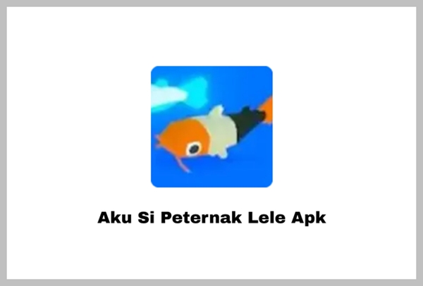 Aku Si Peternak Lele Apk Mod Game Viral di TikTok Terbaru 2023