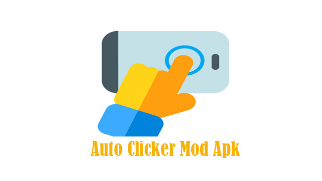 Mari Berkenalan Dengan Aplikasi Auto Clicker Mod Apk