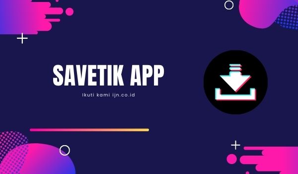 Download SaveTik Apk Versi Terbaru 2023