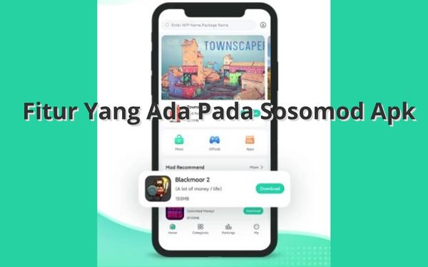 Fitur Yang Ada Pada Sosomod Apk