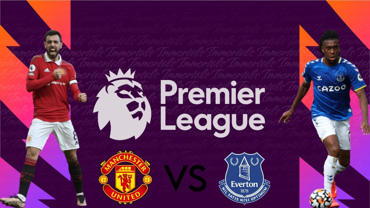 Link Live Streaming Liga Inggris Manchester United Vs Everton